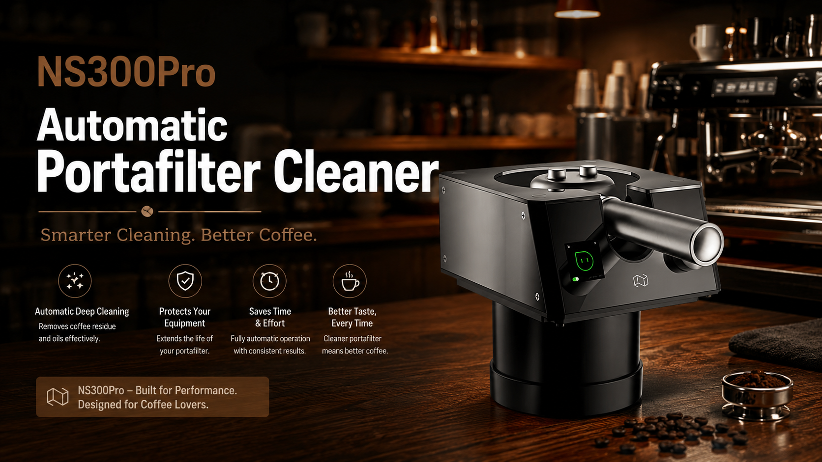NS300Pro — The Smarter Way to Maintain Coffee Quality